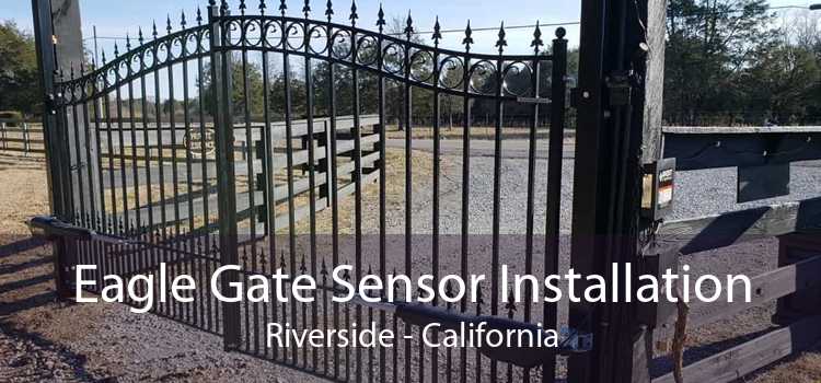 Eagle Gate Sensor Installation Riverside - California