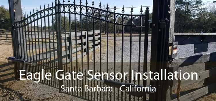 Eagle Gate Sensor Installation Santa Barbara - California