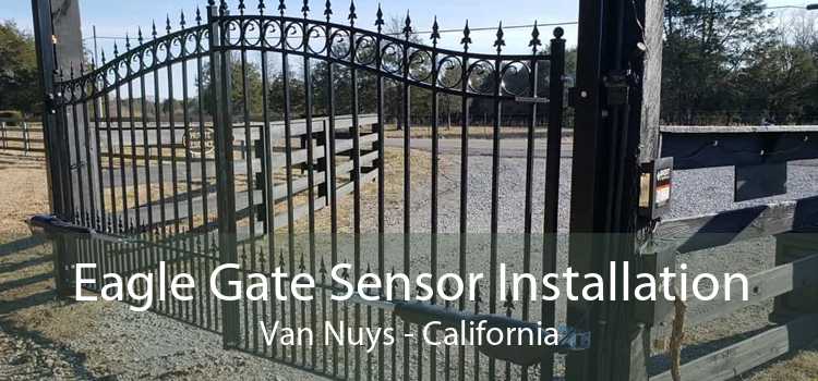 Eagle Gate Sensor Installation Van Nuys - California