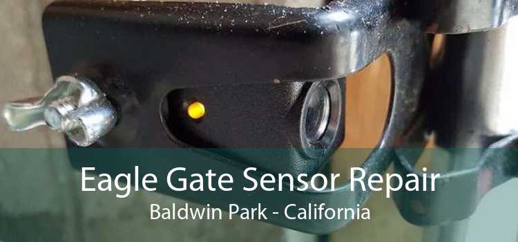 Eagle Gate Sensor Repair Baldwin Park - California