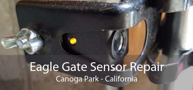 Eagle Gate Sensor Repair Canoga Park - California