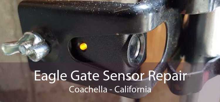 Eagle Gate Sensor Repair Coachella - California