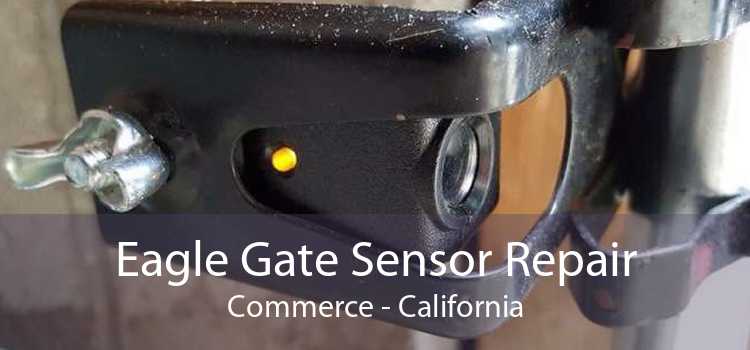 Eagle Gate Sensor Repair Commerce - California