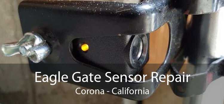 Eagle Gate Sensor Repair Corona - California