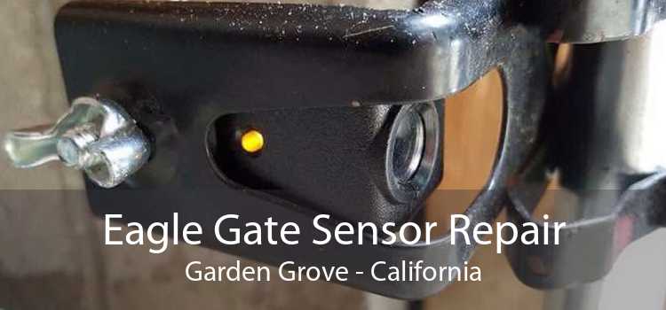 Eagle Gate Sensor Repair Garden Grove - California