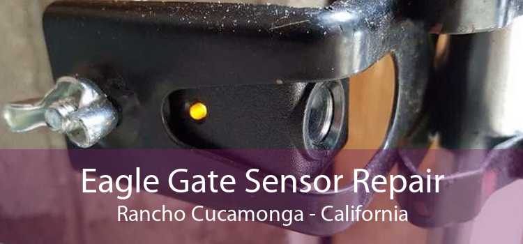 Eagle Gate Sensor Repair Rancho Cucamonga - California