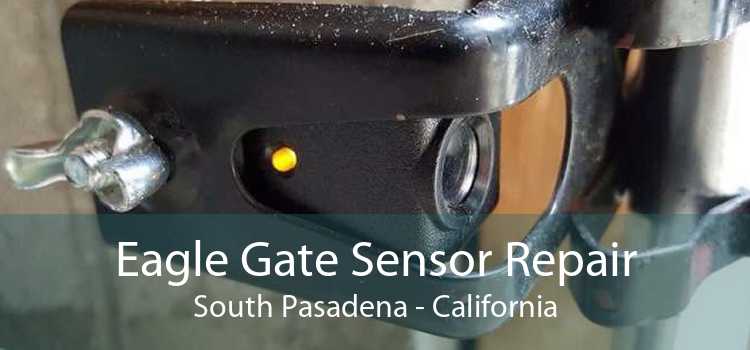 Eagle Gate Sensor Repair South Pasadena - California