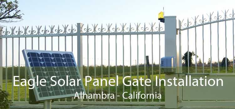 Eagle Solar Panel Gate Installation Alhambra - California