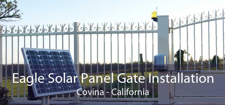 Eagle Solar Panel Gate Installation Covina - California