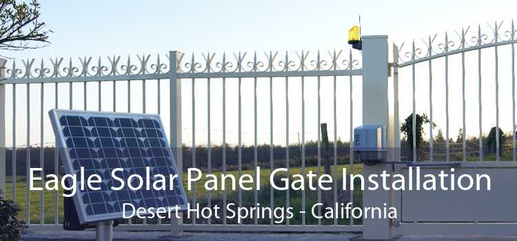 Eagle Solar Panel Gate Installation Desert Hot Springs - California