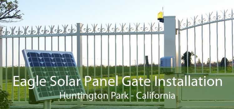 Eagle Solar Panel Gate Installation Huntington Park - California