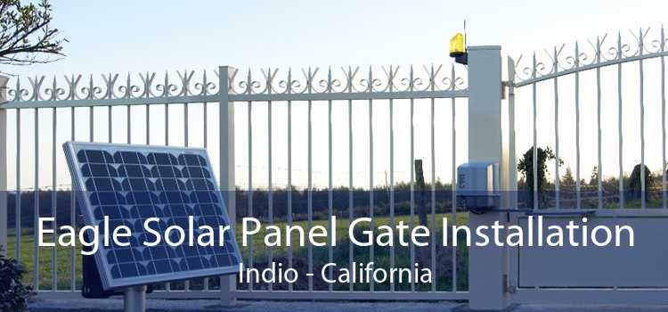 Eagle Solar Panel Gate Installation Indio - California