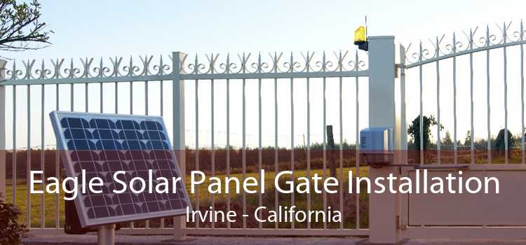 Eagle Solar Panel Gate Installation Irvine - California