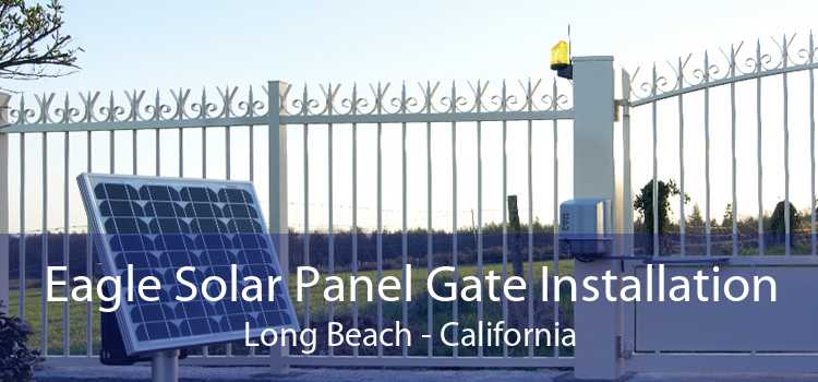 Eagle Solar Panel Gate Installation Long Beach - California