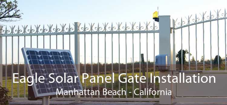 Eagle Solar Panel Gate Installation Manhattan Beach - California