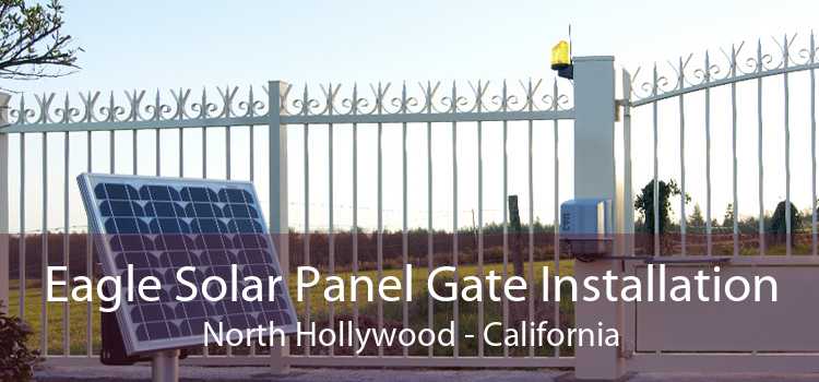 Eagle Solar Panel Gate Installation North Hollywood - California