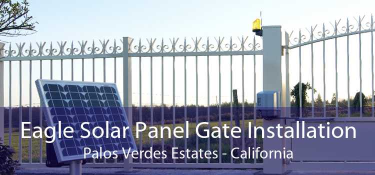 Eagle Solar Panel Gate Installation Palos Verdes Estates - California