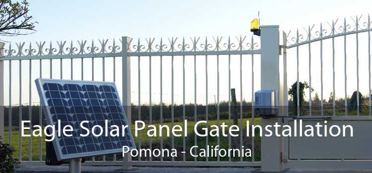 Eagle Solar Panel Gate Installation Pomona - California