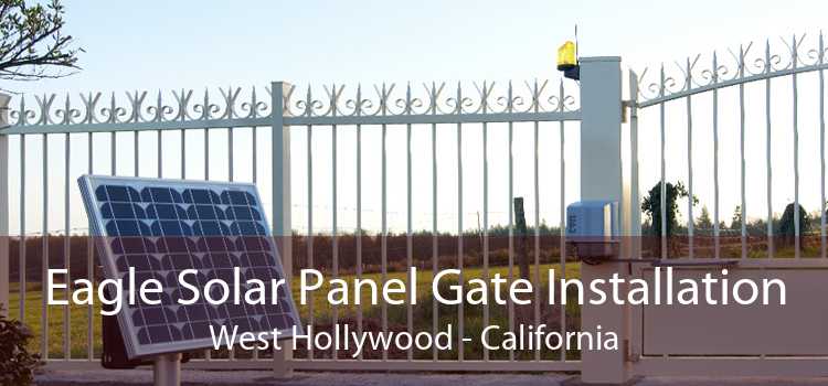 Eagle Solar Panel Gate Installation West Hollywood - California