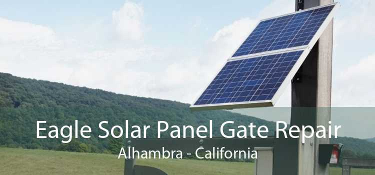 Eagle Solar Panel Gate Repair Alhambra - California