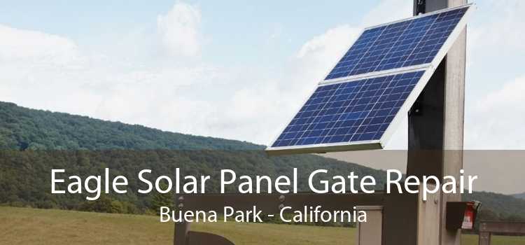 Eagle Solar Panel Gate Repair Buena Park - California