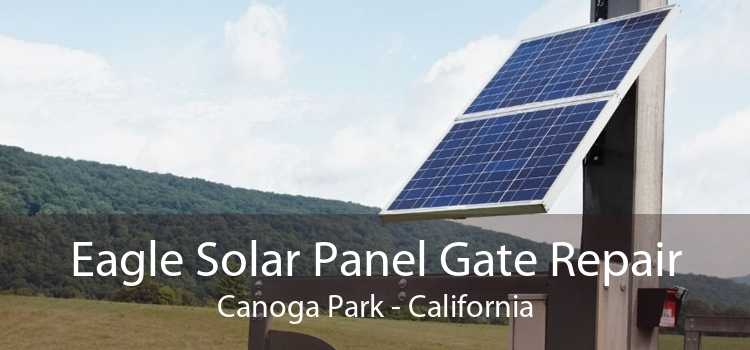 Eagle Solar Panel Gate Repair Canoga Park - California