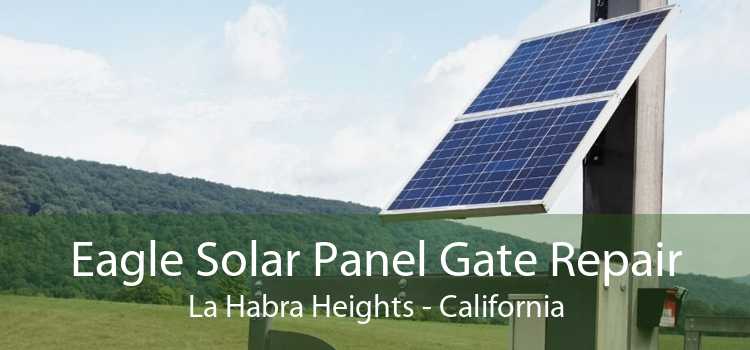 Eagle Solar Panel Gate Repair La Habra Heights - California