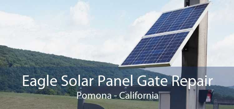 Eagle Solar Panel Gate Repair Pomona - California