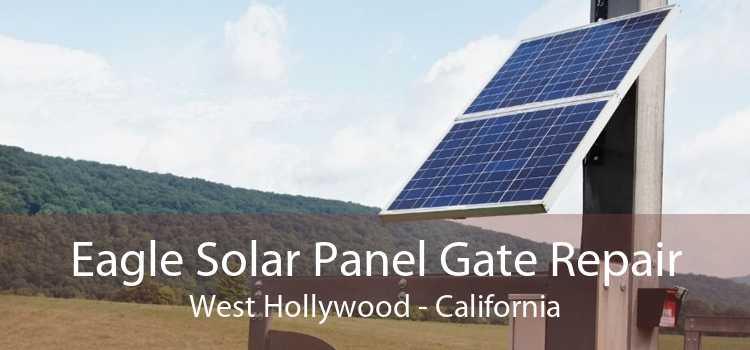 Eagle Solar Panel Gate Repair West Hollywood - California