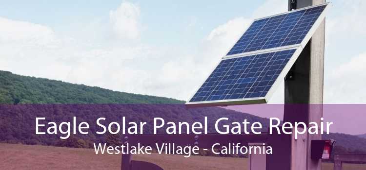 Eagle Solar Panel Gate Repair Westlake Village - California