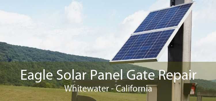 Eagle Solar Panel Gate Repair Whitewater - California